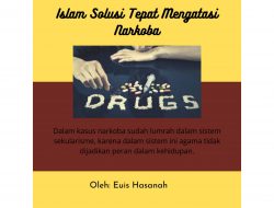 Islam Solusi Tepat Mengatasi Narkoba