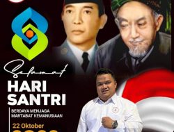 Hari Santri Nasional Momentum Teladani Perjuangan Pahlawan