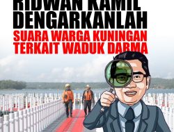 Ridwan Kamil Dengarkanlah Suara Warga Kuningan Terkait Waduk Darma