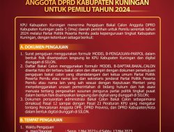 Pengajuan Bakal Calon Anggota DPRD Kabupaten Kuningan Untuk Pemilu Serentak Tahun 2024