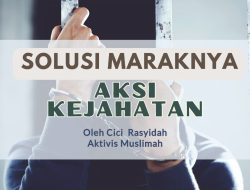 Solusi Maraknya Aksi Kejahatan